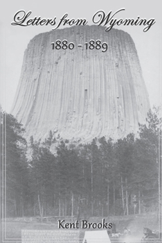 Paperback Letters From Wyoming: 1880-1889 Book