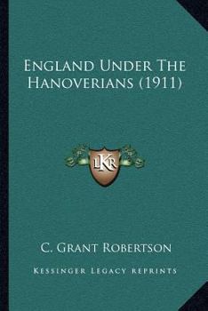 Paperback England Under The Hanoverians (1911) Book