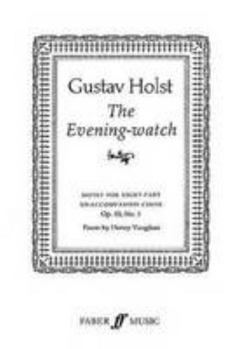 Paperback The Evening Watch: Ssaattbb, a Cappella, Choral Octavo Book