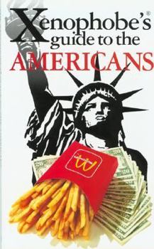 Paperback The Xenophobe's Guide to the Americans Book