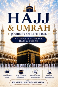 Paperback Hajj & Umrah: Journey of Life Time - A Complete Guide for Hajj & Umrah Book