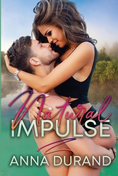 Natural Impulse - Book #2 of the Au Naturel Trilogy