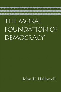 Paperback The Moral Foundation of Democracy Book