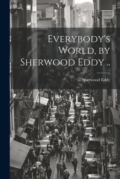 Paperback Everybody's World, by Sherwood Eddy .. Book