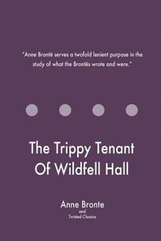 Paperback The Trippy Tenant Of Wildfell Hall Book
