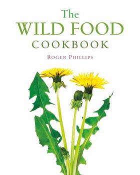 Paperback The Wild Food Cookbook Book
