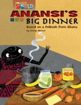 Paperback Our World Readers: Anansi's Big Dinner: American English Book