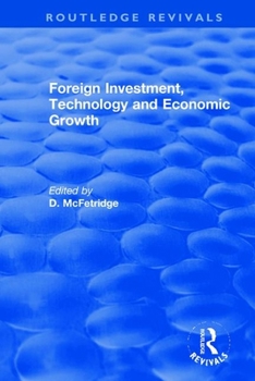 Hardcover Foreign Investment, Technology and Economic Growth Book