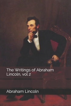 Paperback The Writings of Abraham Lincoln, vol 2 Book
