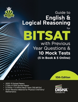 Paperback Guide to English & Logical Reasoning for BITSAT with Previous Year Questions & 10 Mock Tests - 5 in Book & 5 Online 10th Edition PYQs Revision Materia Book