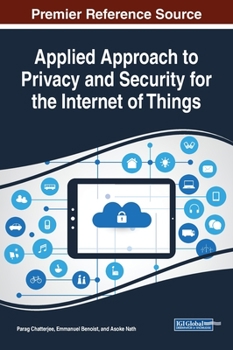 Hardcover Applied Approach to Privacy and Security for the Internet of Things Book