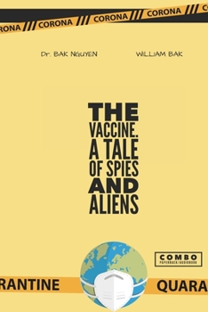 Paperback The Vaccine: A tale of Spies and Aliens Book