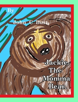 Hardcover Jackie the Momma Bear. Book