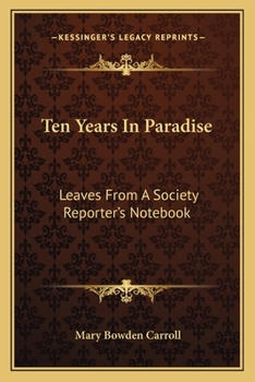 Ten Years In Paradise: Leaves From A Society Reporter's Notebook
