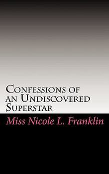 Paperback Confessions of an Undiscovered Superstar Book