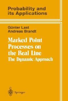 Hardcover Marked Point Processes on the Real Line: The Dynamical Approach Book