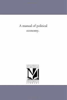 A Manual of Political Economy