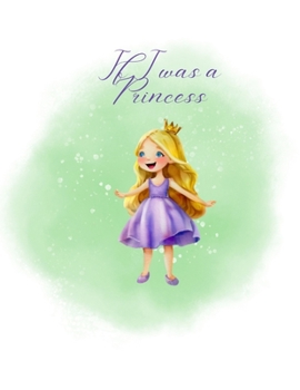 Paperback If I was a Princess Book