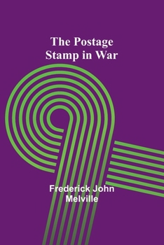Paperback The Postage Stamp in War Book