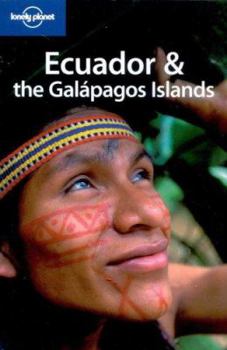 Ecuador & the Galapagos Islands - Book  of the Lonely Planet Country Guide