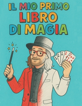 Paperback Il mio primo libro di magia: Magia con il mago benny boy [Italian] Book