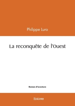 Paperback La reconquête de l'Ouest [French] Book