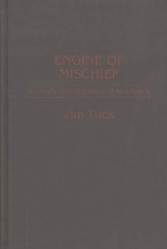 Hardcover Engine of Mischief: An Analytical Biography of Karl Radek Book