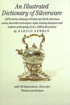 Hardcover An Illustrated Dictionary of Silverware: 2,373 Entries Relating to British and North America... Book