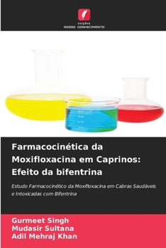 Paperback Farmacocinética da Moxifloxacina em Caprinos: Efeito da bifentrina [Portuguese] Book