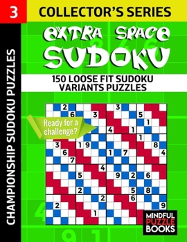 Paperback Extra Space Sudoku: 150 Loose Fit Sudoku Variants Puzzles Book