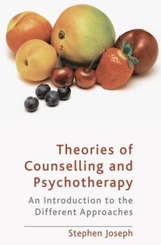 Paperback Theories of Counselling and Psychotherapy: An Introduction to the Different Approaches Book