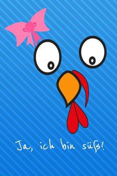 Ja, ich bin süß!: liniertes Tagebuch mit 120 Seiten | 6x9 Zoll | Tagebuch, Notizbuch, Schulheft uvm. | lustig (German Edition)