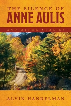 Paperback The Silence of Anne Aulis and Other Stories Book