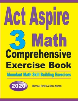 Paperback ACT Aspire 3 Math Comprehensive Exercise Book: Abundant Math Skill Building Exercises Book