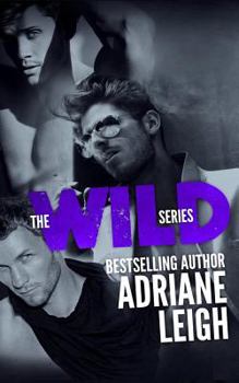 Paperback The Wild Series (#1-3): Wild, Ridge, Slade Book