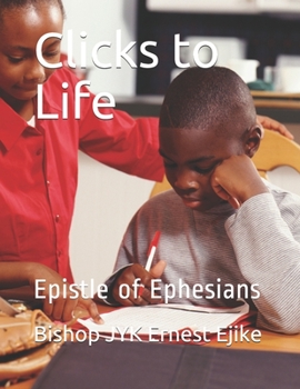 Paperback Clicks to Life: Epistle of Ephesians Book