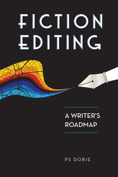 Paperback Fiction Editing: A Writer's Roadmap Book