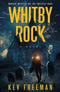 Paperback Whitby Rock: The Sweetest Drug, An Engaging Murder Mystery Book