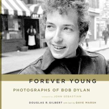 Hardcover Forever Young: Photographs of Bob Dylan [With Photographs] Book