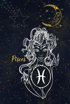 Pisces: Horoscope Zodiac Notebook Journal Diary 6 X 9 Wide Ruled Blank Line Paper 110 Pages