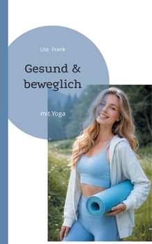 Paperback Gesund & beweglich: mit Yoga [German] Book
