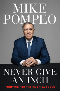 Hardcover Never Give an Inch: Fighting for the America I Love Book