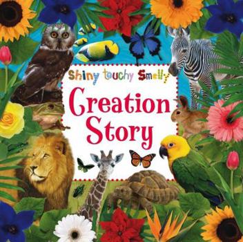 Board book Shiny Touchy Smelly: Creation Story Book