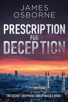 Prescription for Deception (The Secret Shepherd Conspiracies)