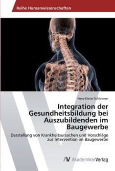 Paperback Integration der Gesundheitsbildung bei Auszubildenden im Baugewerbe [German] Book