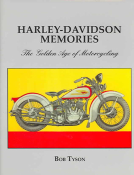 Hardcover Harley Davidson Memories: The Golden Age of Motorcycling Book