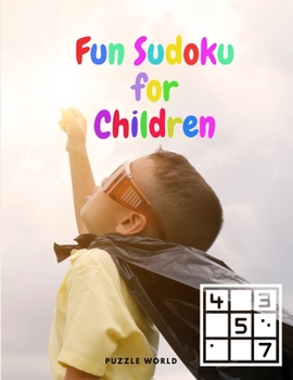 Paperback Fun Sudoku for Children - 200 Sudoku Puzzles for Kids ages 8-12 Book