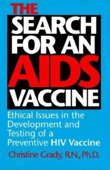 The Search for an AIDS Vaccine: Ethical Issues in the Development And Testing of a Preventive HIV Vaccine (Medical Ethics Series) - Book  of the Medical Ethics