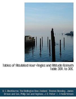 Paperback Tables of Alculated Hour-Angles and Altitude Azimuth Table 30n. to 30s. Book