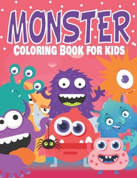 Paperback Monster Coloring Book for kids: Cute And Scary Monsters To Color, Aliens & Cartoon Fuzzy Monster Birthday Gifts All Children Will Love Book